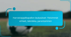 Harrastajajalkapallon laukaukset: Yleisimmät virheet, tekniikka, parantaminen